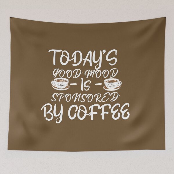 Item preview, Today’s Good Mood is Sponsored by Coffee, Women gift coffee designed and sold by Castore design.