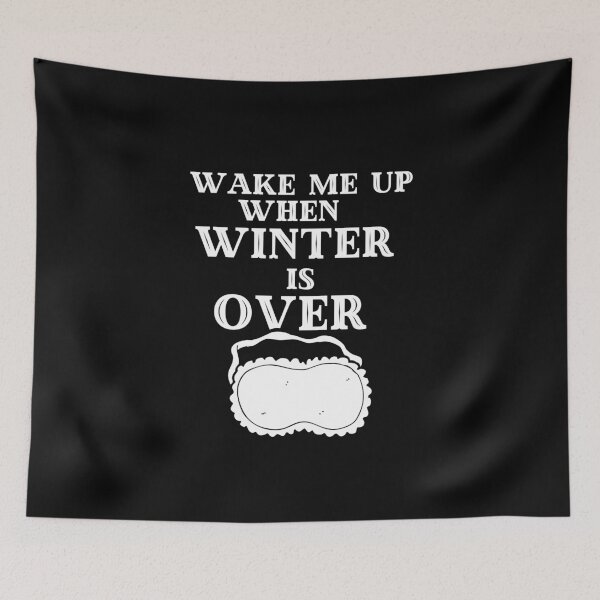 Item preview, Wake me up when winter is over designed and sold by Tia555.