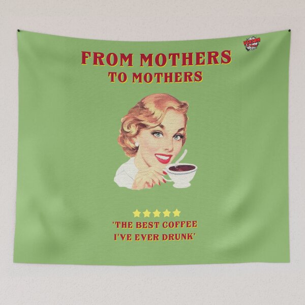 Item preview, From mothers to mothers; the best coffee i have ever tasted designed and sold by visionofbrain.