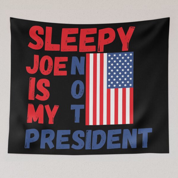 Item preview, Sleepy Joe is Not My President designed and sold by Zaibo.