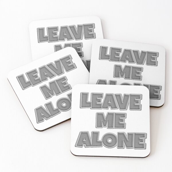 Item preview, "LEAVE ME ALONE" designed and sold by xxEJxx.