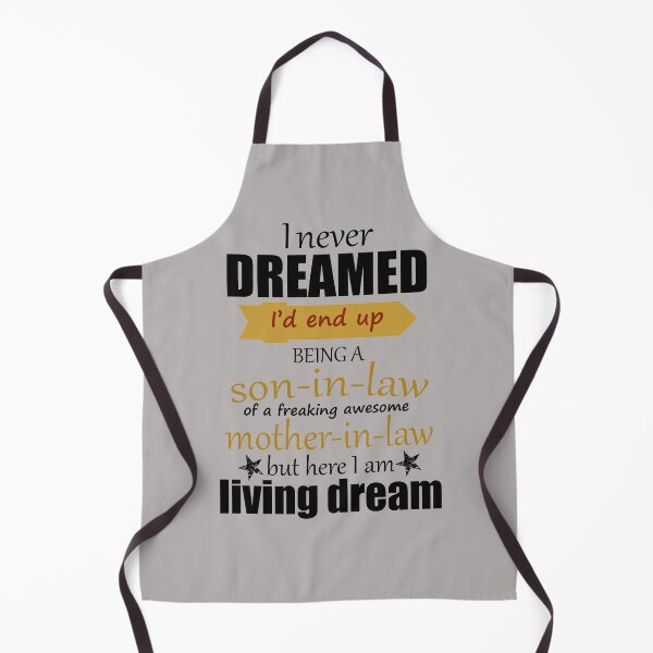 Item preview, I never dreamed I’d end up being a son in law of a freaking awesome mother in law but here i am living the dream designed and sold by happy gift art.