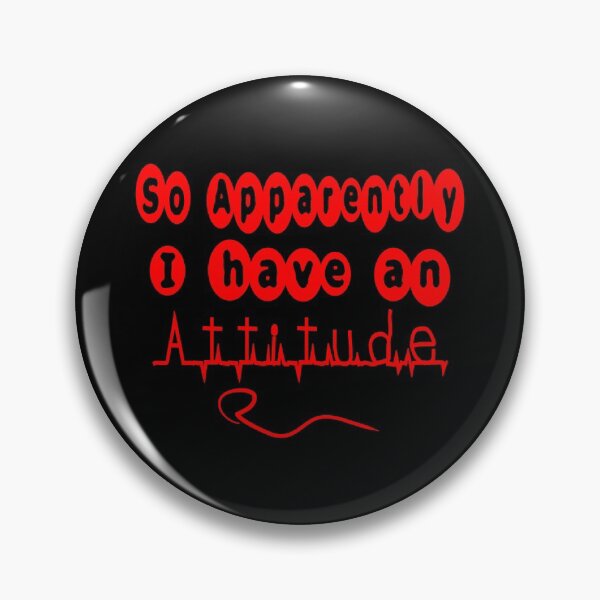 Item preview,  SO APPARENTLY I HAVE AN ATTITUDE FUNNY SARCASTIC designed and sold by Ralek.