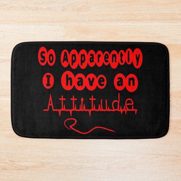 Item preview,  SO APPARENTLY I HAVE AN ATTITUDE FUNNY SARCASTIC designed and sold by Ralek.