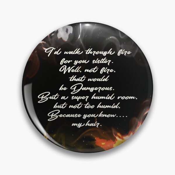 Item preview, I'd walk through fire for you,sister designed and sold by mugsforjesus.