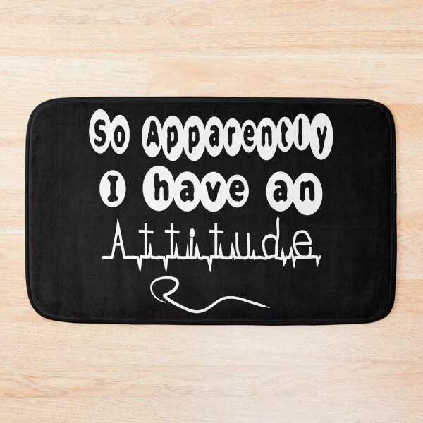 Item preview,  SO APPARENTLY I HAVE AN ATTITUDE FUNNY SARCASTIC designed and sold by Ralek.