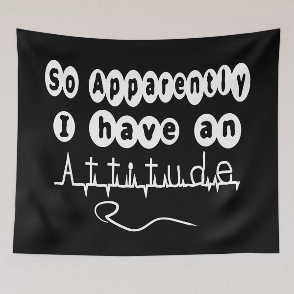 Item preview,  SO APPARENTLY I HAVE AN ATTITUDE FUNNY SARCASTIC designed and sold by Ralek.