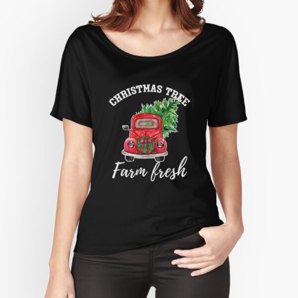 Farm Fresh Christmas Trees Relaxed Fit T-Shirt