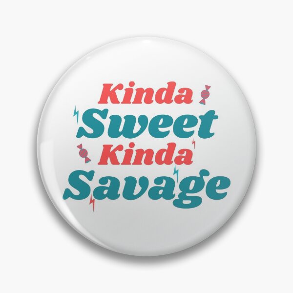 Item preview, Kinda Sweet Kinda Savage designed and sold by BahiaStyle.
