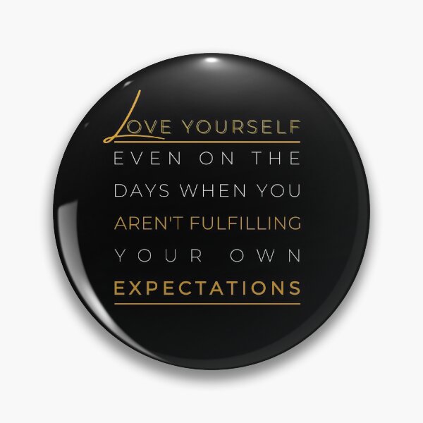 Item preview, Love Yourself, Expectations | Self Love | Love | Positive | Gifts for Friends | Signed | Trending | Smile | 2020 designed and sold by itsokaybyme.