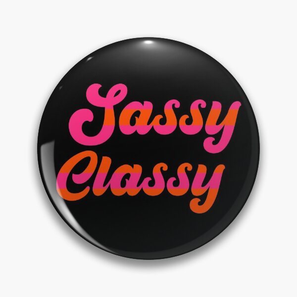 Item preview, Sassy Classy designed and sold by likebakerdo.