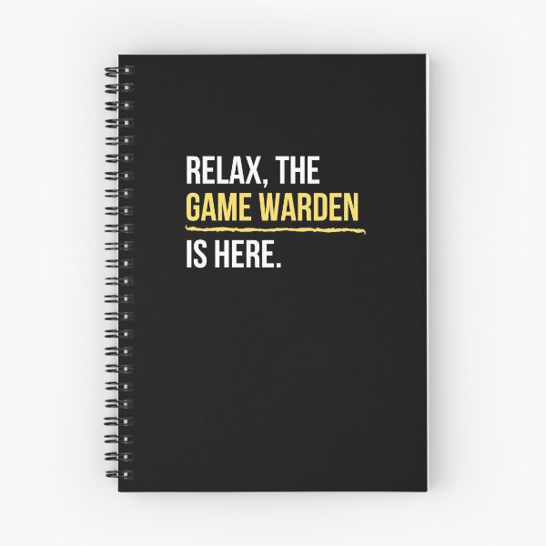 Item preview, Relax The Game Warden Is Here designed and sold by Emerg-Apparel.