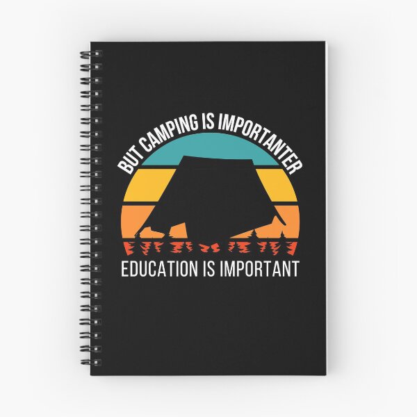 Item preview, Education Is Important But Camping Is Importanter  designed and sold by Apoorv Choudhary.