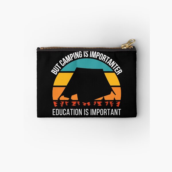 Item preview, Education Is Important But Camping Is Importanter  designed and sold by Apoorv Choudhary.
