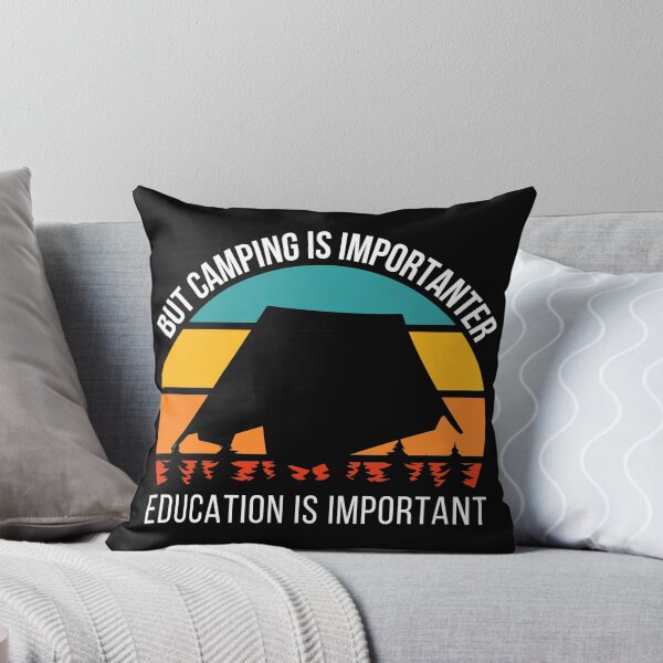 Item preview, Education Is Important But Camping Is Importanter  designed and sold by Apoorv Choudhary.