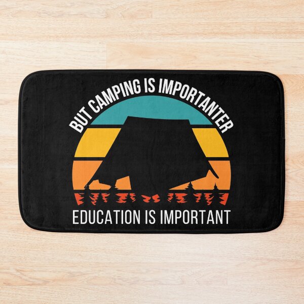 Item preview, Education Is Important But Camping Is Importanter  designed and sold by Apoorv Choudhary.