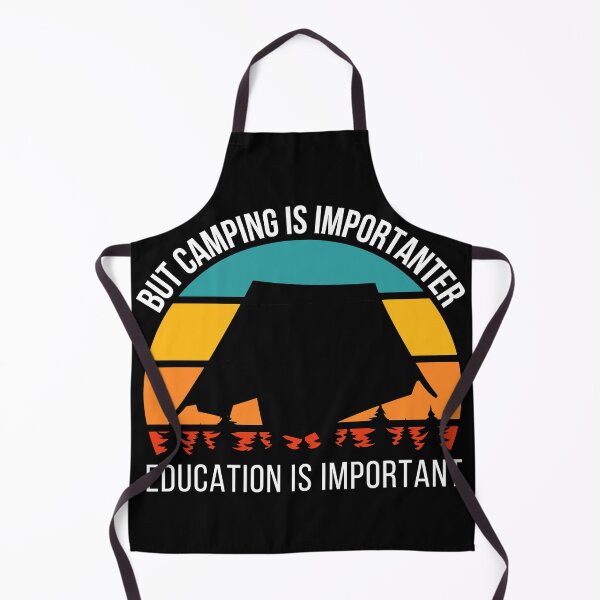 Item preview, Education Is Important But Camping Is Importanter designed and sold by Apoorv Choudhary.