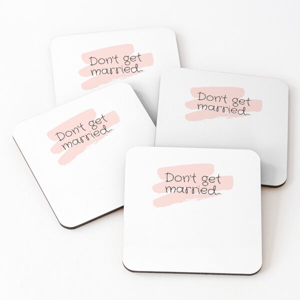 Item preview, Don't get married... designed and sold by selfesteeem.