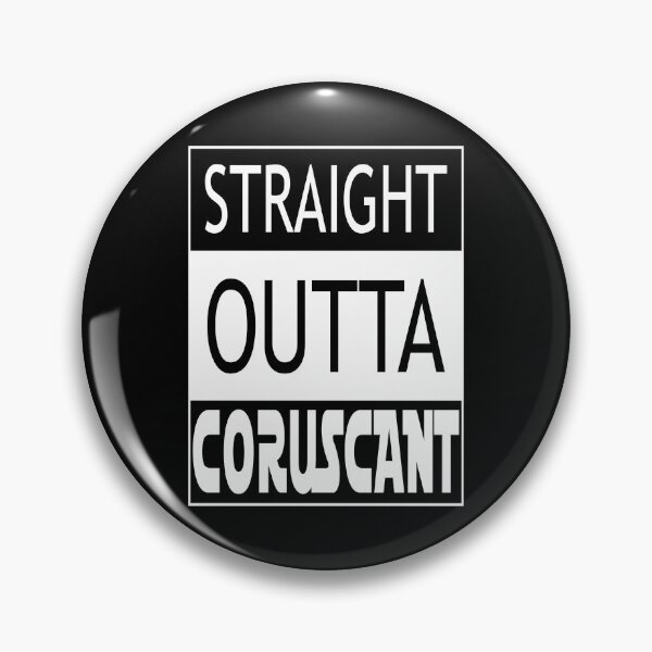 Item preview, STRAIGHT OUTTA CORUSCANT designed and sold by Order42.