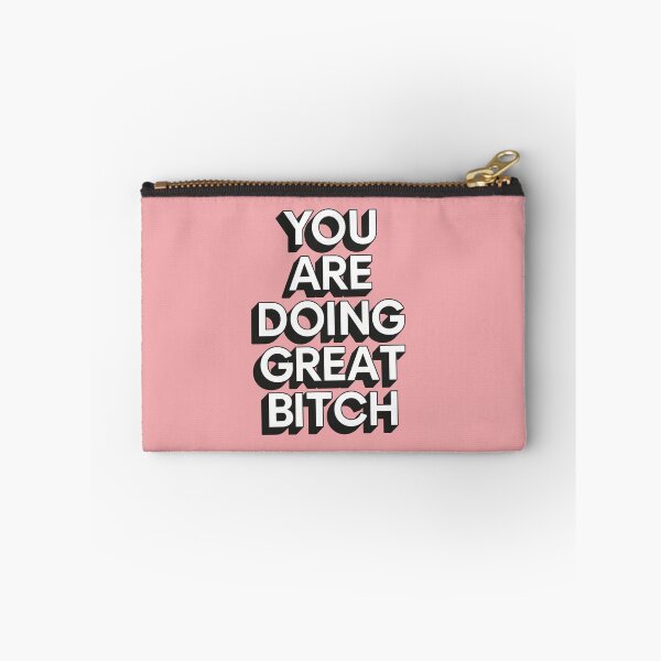 Item preview, You Are Doing Great Bitch designed and sold by MotivatedType.