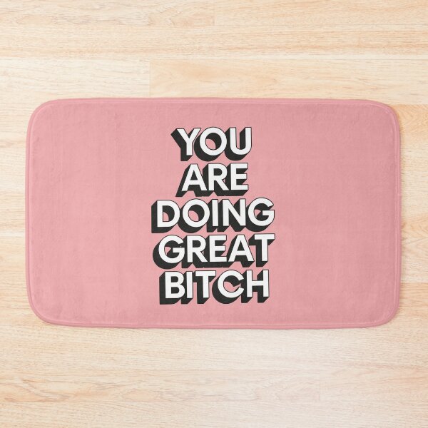 Item preview, You Are Doing Great Bitch designed and sold by MotivatedType.