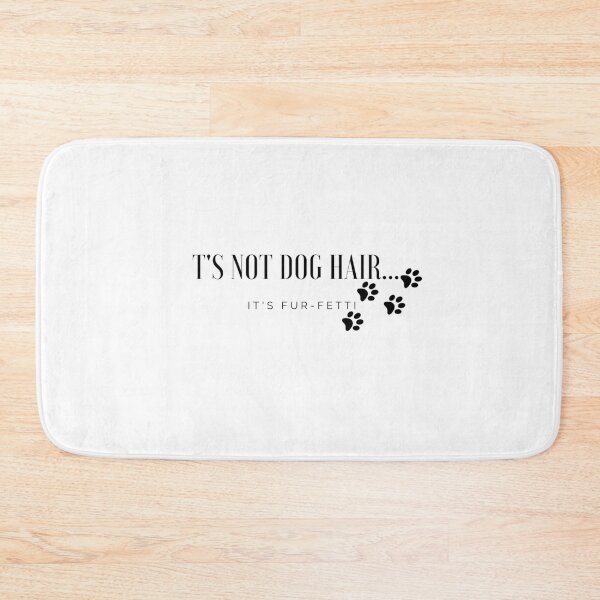 Item preview, It's Not Dog Hair...It's Fur-Fetti Dog Lover,Dog Mom,Dog,Dog Lover,Funny Dog designed and sold by hemokhtar.