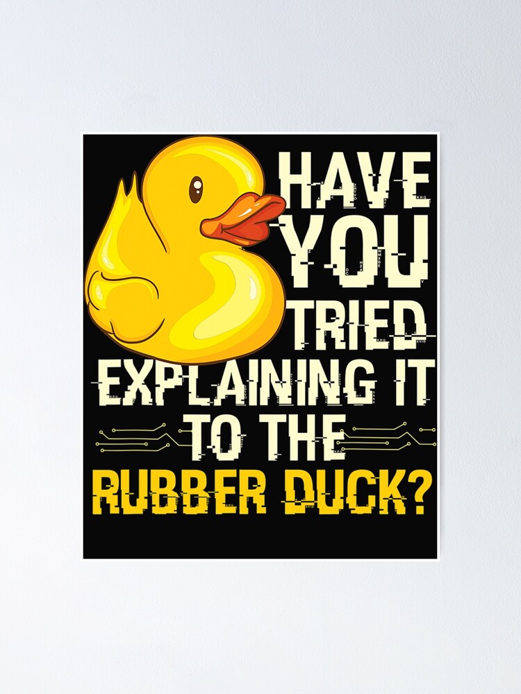 "Funny Programmer Rubber Duck Debugging" Poster by DeannaDavis01