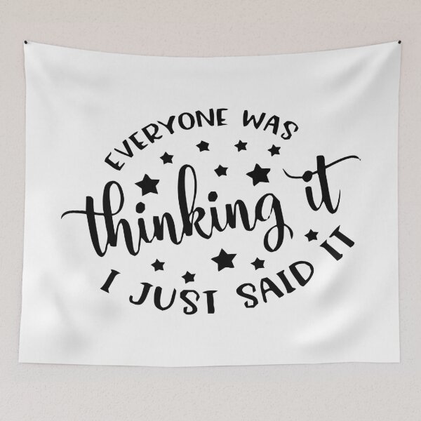 Item preview, Everyone was thinking it i just said it designed and sold by MousaObaid.