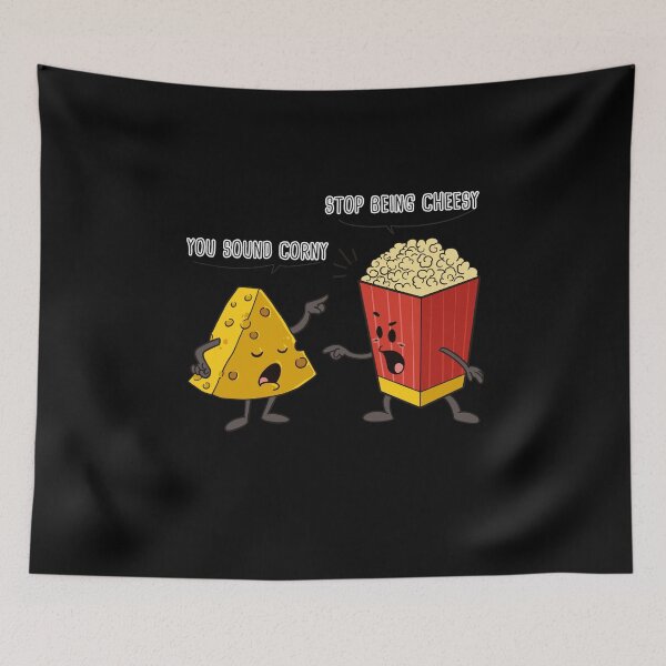Item preview, Popcorn & Cheese You sound Corny Stop Being Ceesy    designed and sold by BornDesign.