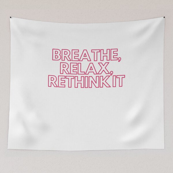 Item preview, Breathe, Relax, Rethink it designed and sold by selfesteeem.