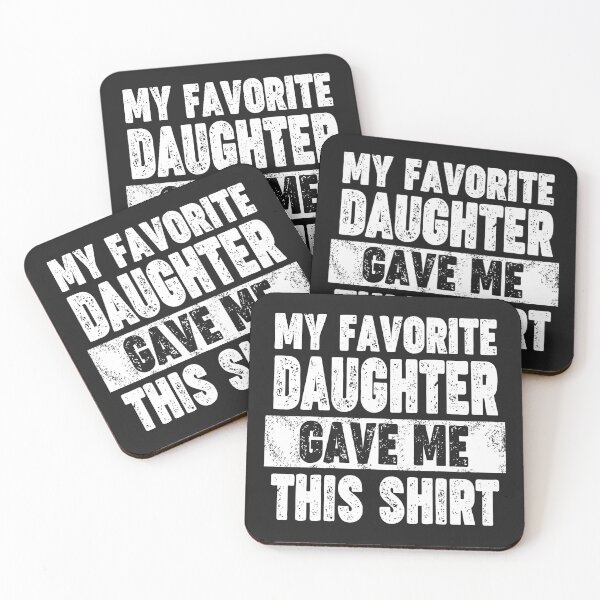 Item preview, My Favorite Daughter Gave Me This Shirt Funny Dad Gift  designed and sold by GaleBerry.