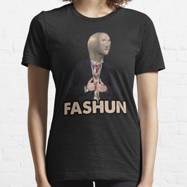 fashun meme shirt