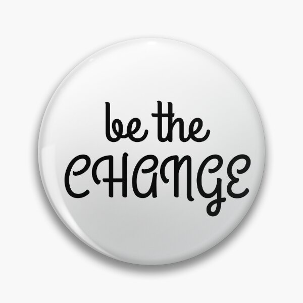 Item preview, Be the change; Motivational quote; Kindness; Gift unisex designed and sold by cyhdesign.