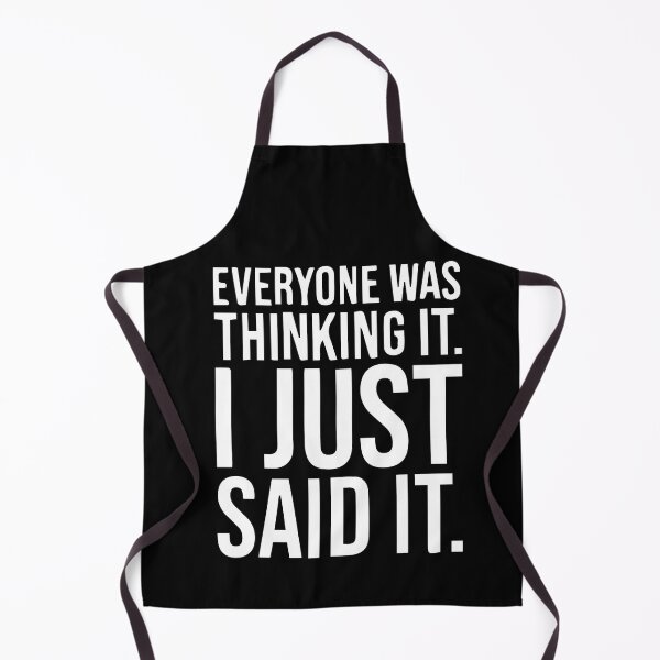 Item preview, Copy of everyone was thinking it i just said it designed and sold by MousaObaid.