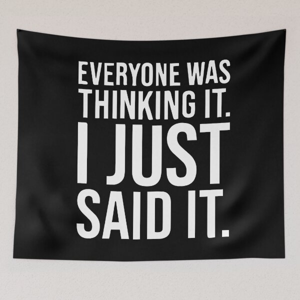 Item preview, Copy of everyone was thinking it i just said it designed and sold by MousaObaid.
