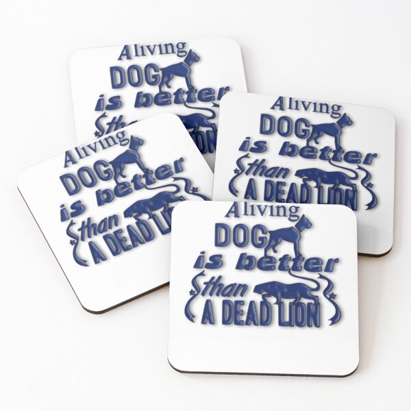 Item preview, A living dog is btter than a dead lion designed and sold by Trendora Studio.