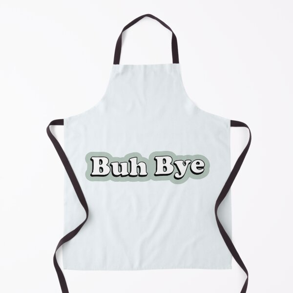 Item preview, Buh Bye | Funny Pop Culture Stan Quote designed and sold by Skinpedia.