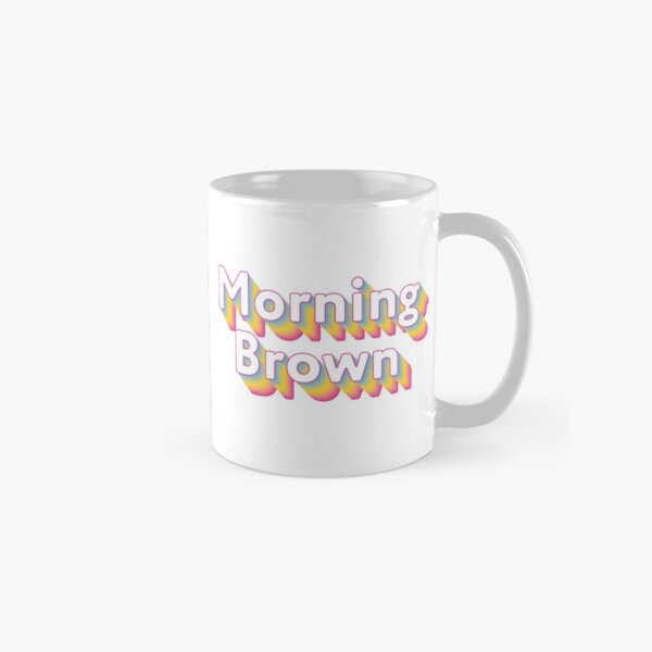 Morning Brown Rainbow - Aunty Donna's Big Ol' House of Fun Classic Mug
