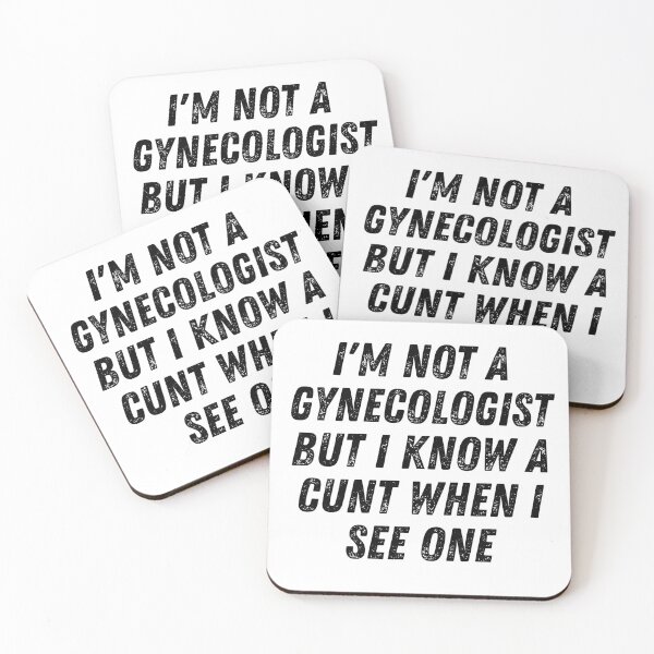 Item preview, I'm Not A Gynecologist But I Know A Cunt When I See One Gift designed and sold by patternarium.