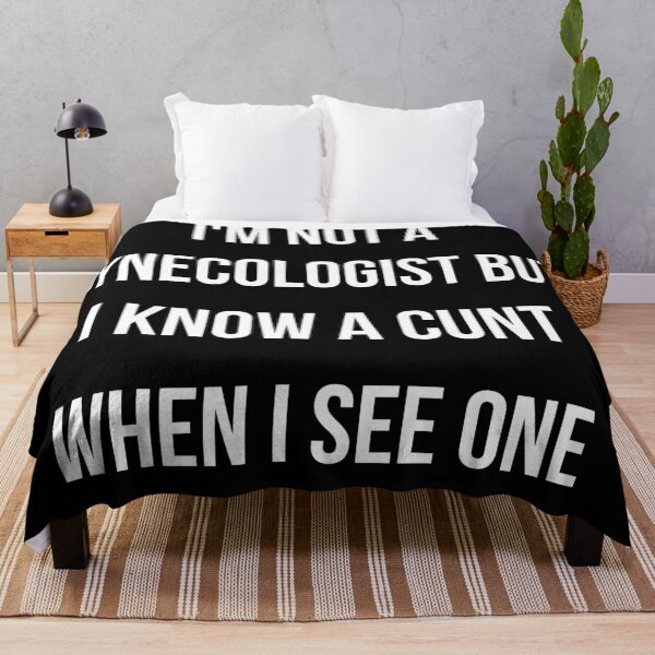 Item preview, I'm Not A Gynecologist But I Know A Cunt When I See One Gift Black designed and sold by patternarium.