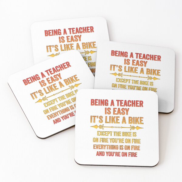 Item preview, BEING A TEACHER IS EASY, IT'S LIKE RIDING A BIKE EXCEPT THE BIKE IS ON FIRE YOU'RE ON FIRE EVERYTHING IS ON FIRE AND YOU'RE ON FIRE, Funny Teacher Quote  Shirts designed and sold by KHRO.