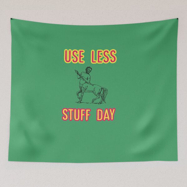 Item preview, Use less stuff day designed and sold by Sahil Randhawa.