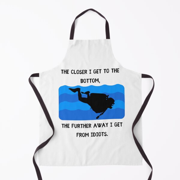 Item preview, The closer I get to the bottom, the further away I get from idiots - Diver funny love ocean aqualholic designed and sold by CJCTEES.