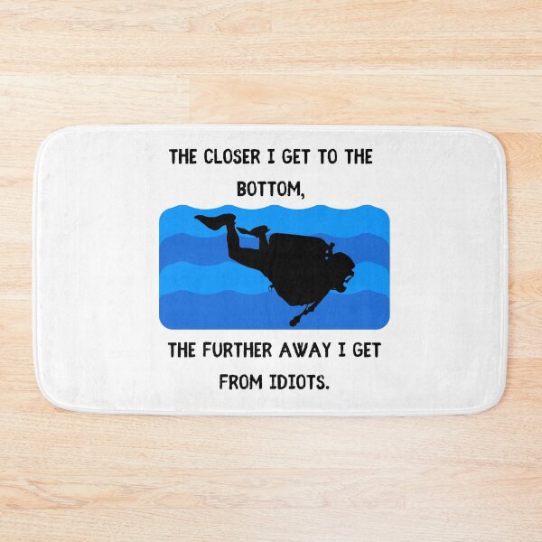 Item preview, The closer I get to the bottom, the further away I get from idiots - Diver funny love ocean aqualholic designed and sold by CJCTEES.