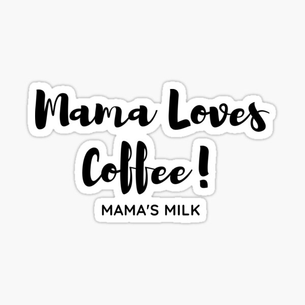 Item preview, Mama Loves Coffee designed and sold by JC33apparel.