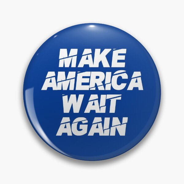 Item preview, Make America Wait Again #1 designed and sold by SalahBlt.