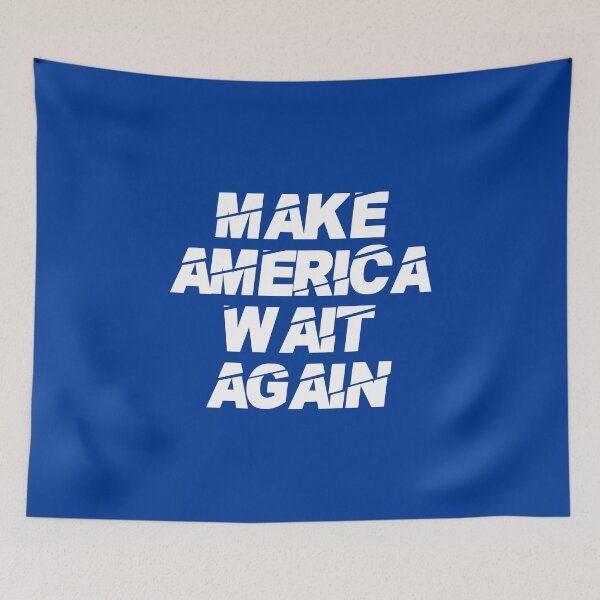 Item preview, Make America Wait Again #1 designed and sold by SalahBlt.