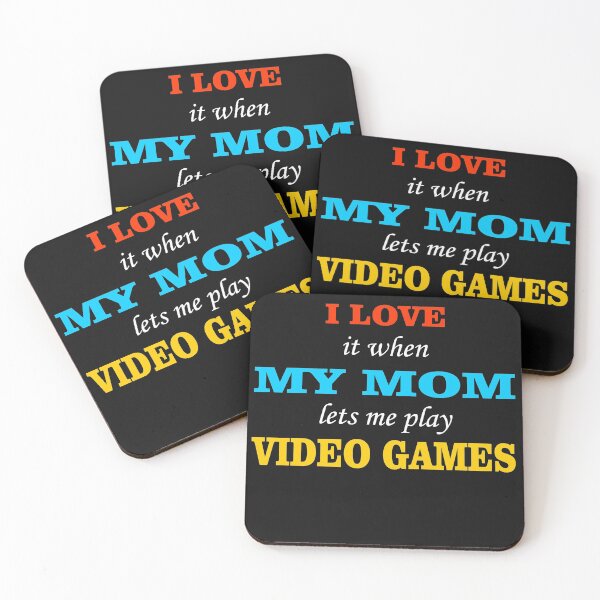 Item preview, i love it when my mom lets me play video games  designed and sold by TINASTORESHOPE.