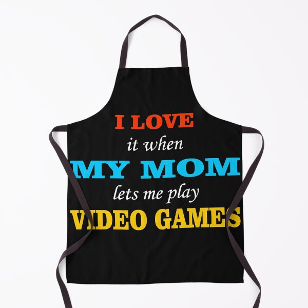 Item preview, i love it when my mom lets me play video games designed and sold by TINASTORESHOPE.