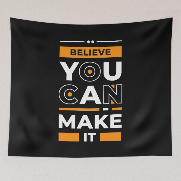 Item preview, Believe You Can Make It Inspirational Saying designed and sold by Briekel.